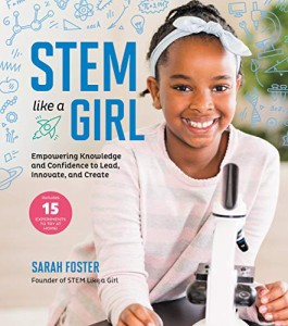 海外製絵本 知育 英語 STEM Like a Girl: Empowering Knowledge and Confidence to Lead, Innovate, and Cre