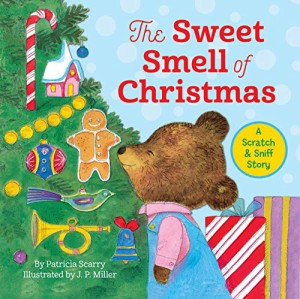 海外製絵本 知育 英語 The Sweet Smell of Christmas: A Christmas Scratch and Sniff Book for Kids (Scent