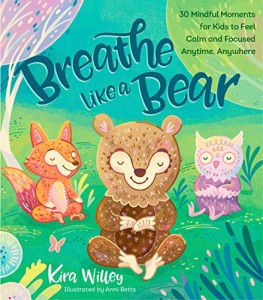 海外製絵本 知育 英語 Breathe Like a Bear: 30 Mindful Moments for Kids to Feel Calm and Focused Anytim