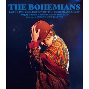 BD/THE BOHEMIANS/LOVE TIME COLLECTION OF THE BOHEMIANS SHOW 〜Happy Endless communication start 2020〜 2020.12.4 at(Blu-ray