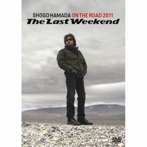 DVD/浜田省吾/ON THE ROAD 2011 ”The Last Weekend” (通常版)