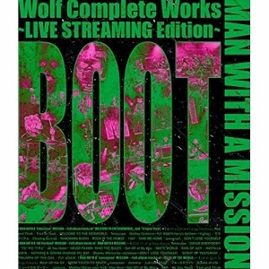 BD / MAN WITH A MISSION / Wolf Complete Works 〜LIVE STREAMING Edition〜 BOOT(Blu-ray)