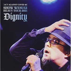 DVD/上杉昇/(ACT AGAINST COVID-19)SHOW WESUGI HEAVY TOUR 2021 Dignity (DVD+CD) (初回盤)