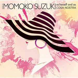 CD/鈴木桃子/SONGS OF MOMOKO SUZUKI as herself and as COSA NOSTRA (Blu-specCD2) (ライナーノーツ)