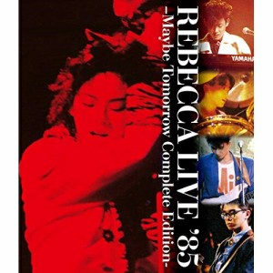 BD/レベッカ/REBECCA LIVE '85 -Maybe Tomorrow Complete Edition-(Blu-ray)