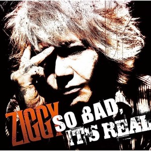 CD/ZIGGY/SO BAD, IT'S REAL