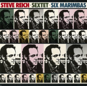 CD/スティーヴ・ライヒ&ミュージシャンズ、ネクサスのメンバー ザ・マンハッタン・マリンバ・クァルテット/スティーヴ・ライヒ:六重奏曲