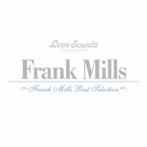 CD/フランク・ミルズ/フランク・ミルズ〜ベスト・セレクション (SHM-CD) (解説付)