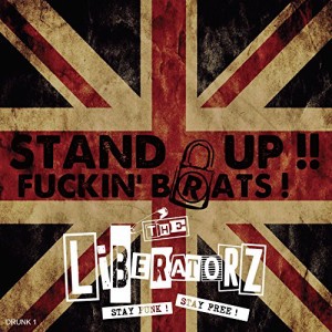 CD/THE LiBERATORZ/STAND UP! FUCKIN' BRATS! (限定生産盤)