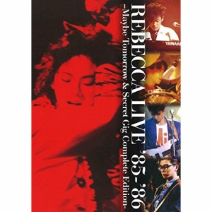 DVD/レベッカ/REBECCA LIVE '85-'86 -Maybe Tomorrow & Secret Gig Complete Edition-