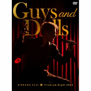 ▼DVD/吉川晃司/KIKKAWA KOJI Premium Night 2023 ”Guys & Dolls” (DVD+CD) (完全生産限定盤)