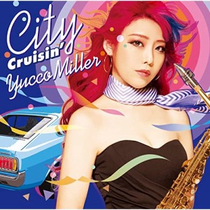 CD/ユッコ・ミラー/City Cruisin'