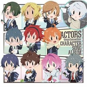 CD/アニメ/TVアニメ ACTORS -Songs Connection- キャラクターソングアルバム