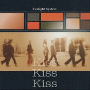 CD/Twilight System/Kiss Kiss Kiss