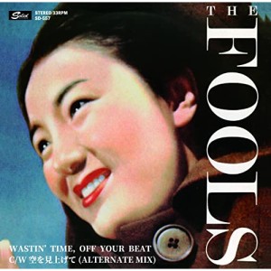 【取寄商品】EP/THE FOOLS/WASTIN' TIME, OFF YOUR BEAT/空を見上げて(ALTERNATE MIX) (投げ込みジャケット(歌