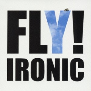 CD/IRONIC/FLY!