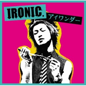 CD/IRONIC/アイワンダー