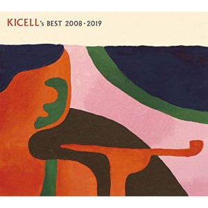 CD/キセル/KICELL'S BEST 2008-2019