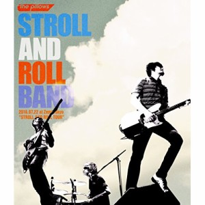 BD/the pillows/STROLL AND ROLL BAND 2016.07.22 at Zepp Tokyo ”STROLL AND ROLL TOUR”(Blu-ray)