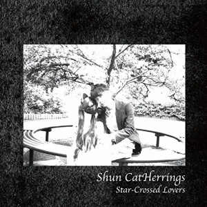 CD / シュン・キャットヘリングス / Star-Crossed Lovers
