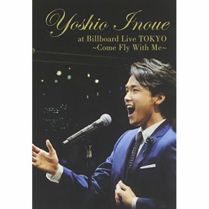 DVD/井上芳雄/Yoshio Inoue at Billboard Live TOKYO 〜Come Fly With Me〜 (通常版)