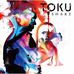 CD/TOKU/SHAKE (CD+DVD) (解説歌詞対訳付) (初回生産限定盤)