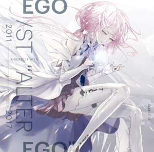 CD/EGOIST/GREATEST HITS 2011-2017 ”ALTER EGO” (通常盤)