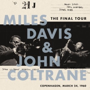 CD/マイルス・デイビス&ジョン・コルトレーン/ザ・ファイナル・ツアー〜1960年3月24日 コペンハーゲン・ライヴ〜 (Blu-specCD2) (解説付)