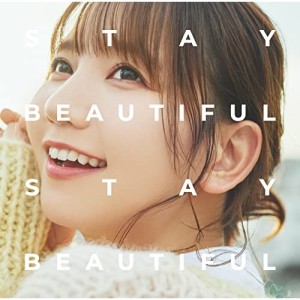 CD/和氣あず未/STAY BEAUTIFUL STAY BEAUTIFUL (CD+DVD) (初回限定盤)