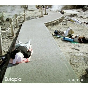 CD/大高丈宙/Eutopia