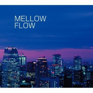 CD/オムニバス/MELLOW FLOW