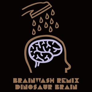 CD / DINOSAUR BRAIN / BRAINWASH (通常Remix盤)