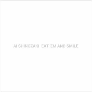 CD / 篠崎愛 / EAT 'EM AND SMILE (歌詞付) (通常盤)