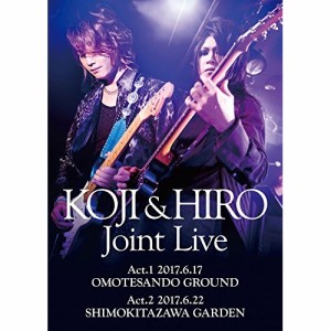 DVD/KOJI & HIRO/KOJI & HIRO Joint Live〜 Act.1 - 2017.6.17 表参道GROUND/Act.2 - 2017.6.22 下北沢GARDEN