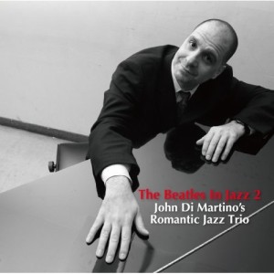 CD/ジョン・ディ・マルティーノ・ロマンティック・ジャズ・トリオ/ビートルズ・イン・ジャズ2