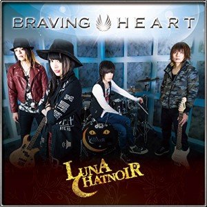 【取寄商品】CD/LUNA CHATNOIR/BRAVING HEART