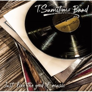 【取寄商品】CD/T.SUMITOMO BAND/Just Like the good ol'music