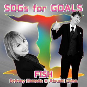 CD/FISH/SDGs for GOALS(I) (歌詞付)