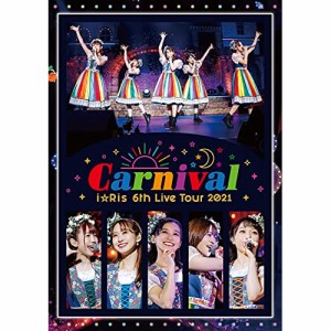 BD / i☆Ris / i☆Ris 6th Live Tour 2021 〜Carnival〜(Blu-ray) (通常盤)