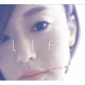CD / 清水明日香 / LIFE