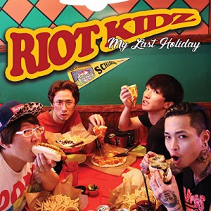 CD / RIOT KIDZ / My Last Holiday