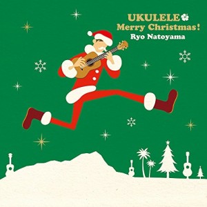 CD/名渡山遼/UKULELE Merry Christmas!
