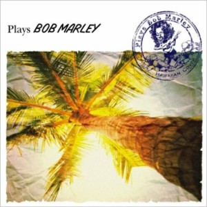 CD/オムニバス/プレイズ ”ボブ・マーリー” ハワイアン・カヴァー (低価格盤)