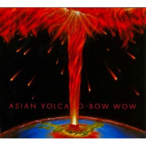 CD/BOWWOW/ASIAN VOLCANO (Blu-specCD/エンハンスドCD) (紙ジャケット)