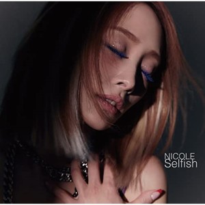 CD/NICOLE/Selfish (CD+DVD) (初回限定盤A)