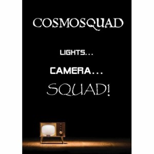 DVD/コズモスクワッド/LIGHTS...CAMERA...SQUAD!