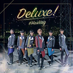 CD/#HASHTAG/Deluxe! (CD+DVD) (通常盤)