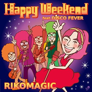 CD / RIKOMAGIC / Happy Weekend feat.DISCO FEVER (CD+DVD)