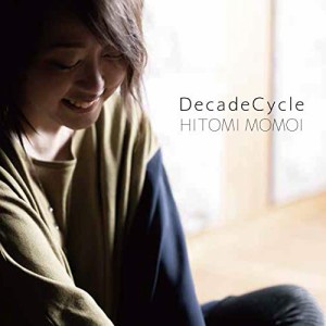 CD/モモイヒトミ/DecadeCycle