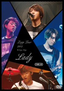 DVD/CNBLUE/Zepp Tour 2013 -Lady- ＠Zepp Tokyo